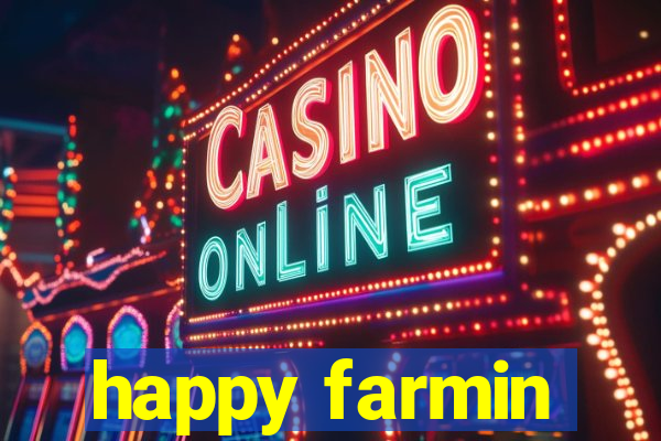 happy farmin